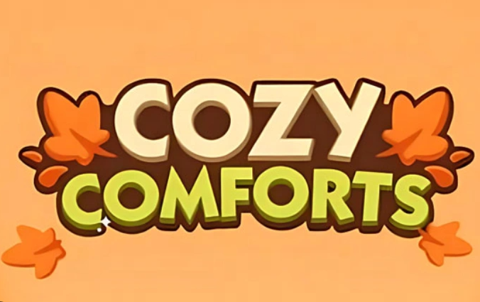 Cozy Comforts monopoly go